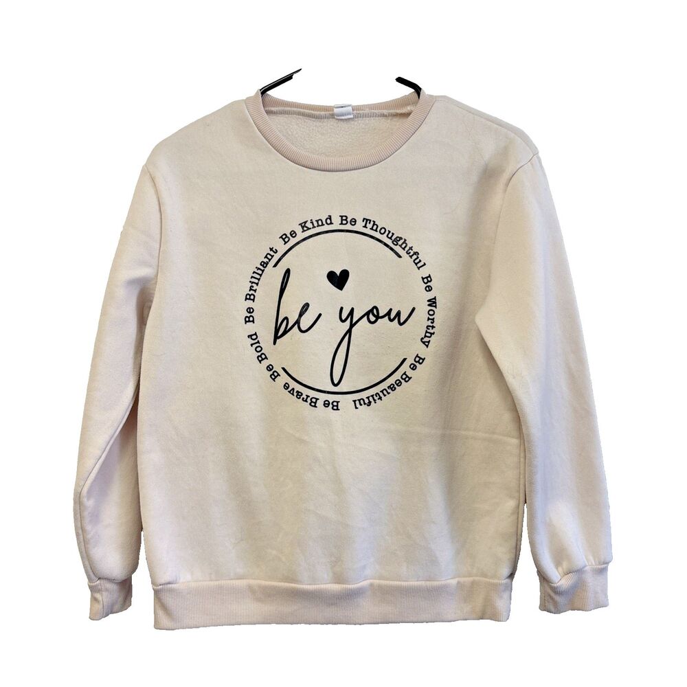 Be You Sweatshirt Inspirational Girlfriend Gift 12Y Youth